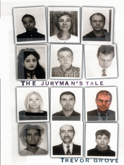Title details for The Juryman's Tale by Trevor Grove - Available